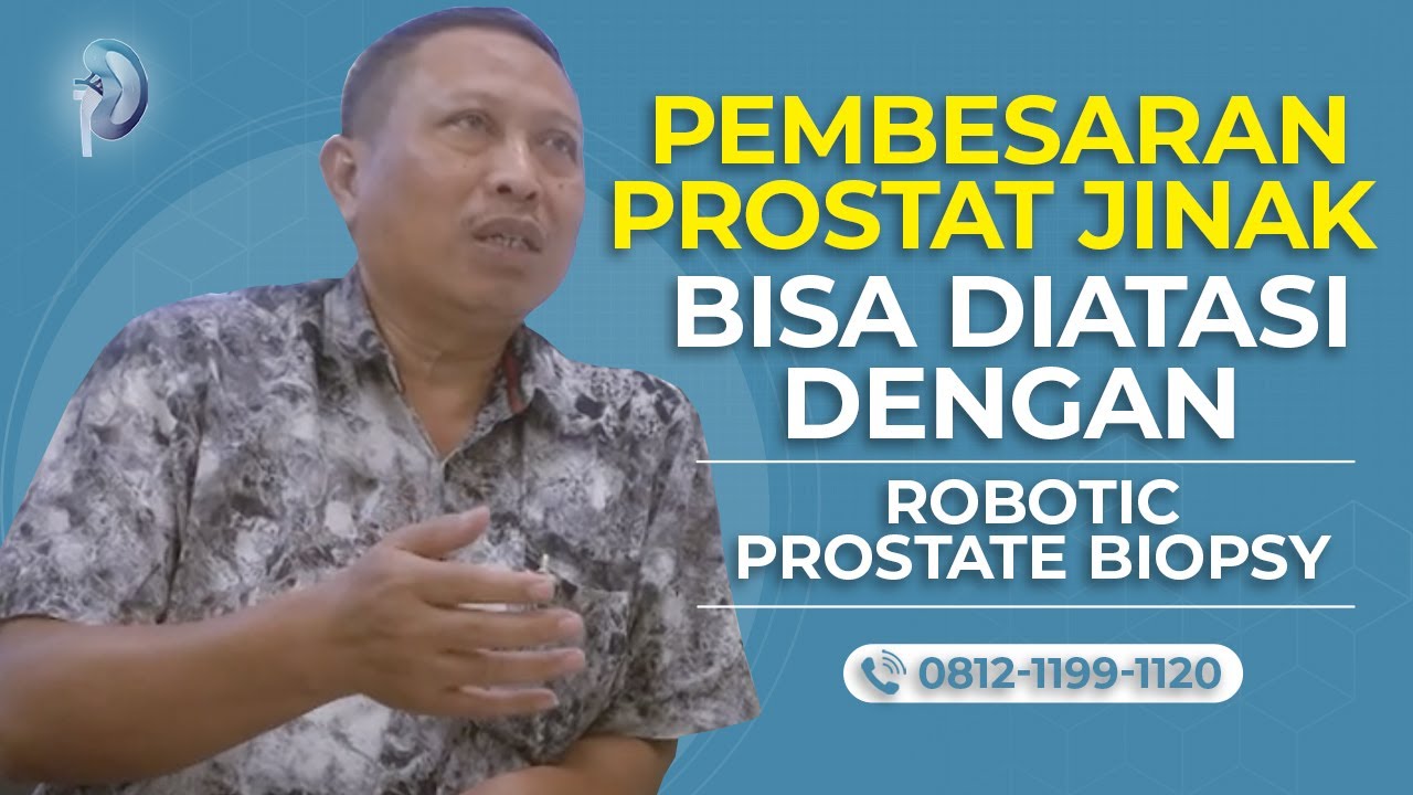 Pembesaran Prostat Jinak Bisa Diatasi Dengan Robotic Prostate Biopsy